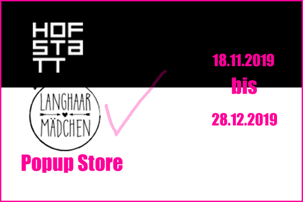 Ein "Langhaar Mädechen" Pop up Store eröffnete in München - Hofstatt am 18.11.2019 Foto: Hofstatt
